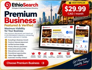 EthioSearch Premium Business Featured and Verified listing at $29.99 CAD per month for Ethiopian and Eritrean businesses in Canada